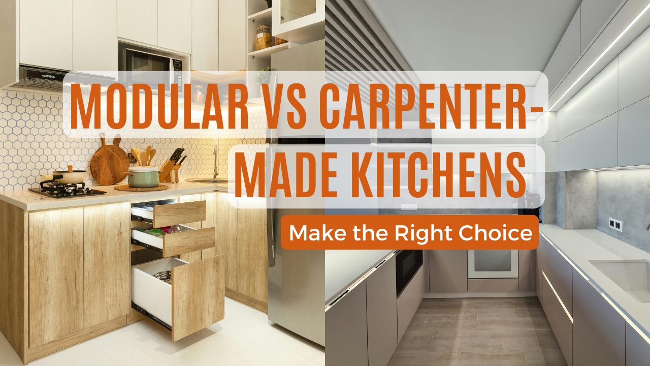 Modular vs Carpenter-Made Kitchens: Make the Right Choice